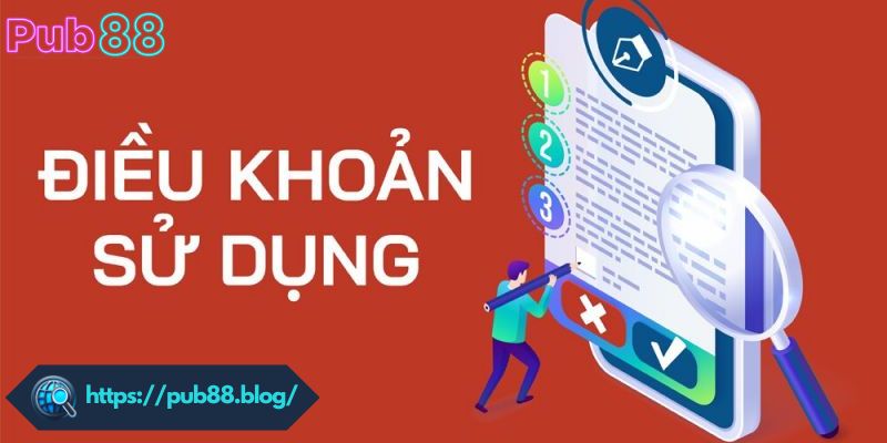 Điều khoản sử dụng trên nhà cái PUB88