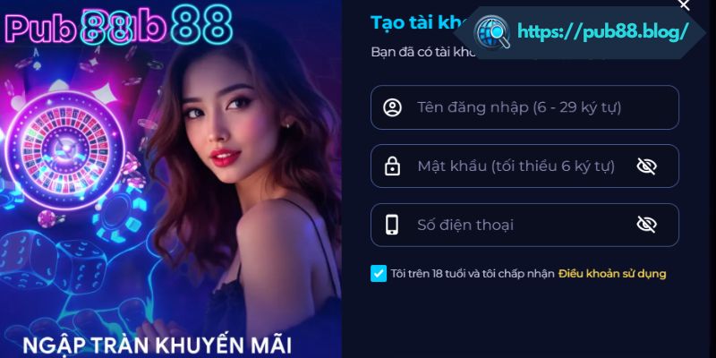 Hướng dẫn quy trình đăng ký PUB88 cho tân thủ